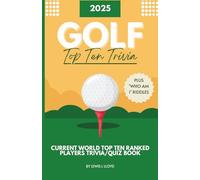 Top 10 Golfers Trivia/Quiz Book: Questions on Today’s Greatest Golf Players - Test Your Knowledge of Scheffler, McIlroy, Åberg & More! (B&W Edition) ... Book Challenge - B&W or Colour series)