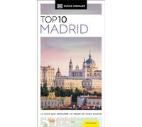 Top 10 Madrid Guía: La guía que descubre lo mejor de cada ciudad (DK Eyewitness Top 10 Travel Guides)