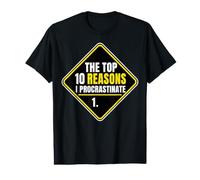 Top 10 Reasons I Procrastinate Procrastination Fun Value Graphic T-Shirt