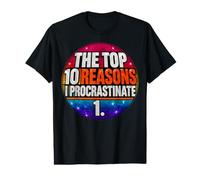 Top 10 Reasons I Procrastinate Procrastination Fun Value Graphic T-Shirt