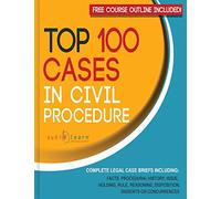 Top 100 Cases in Civil Procedure: Legal Briefs (Legal Case Briefs)