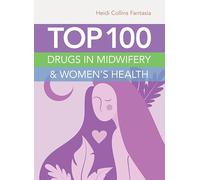Top 100 Drugs In Midwifery & Women's Health