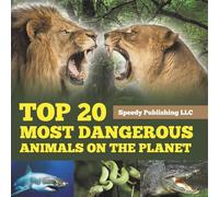 Top 20 Most Dangerous Animals On The Planet