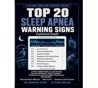 Top 20 Sleep Apnea Warning Signs: A Plain-English Guide to Loud Snoring, Morning Headaches, Daytime Fatigue, Gasping for Air, and Every Major Sleep Apnea Warning Sign