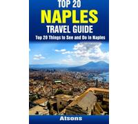 Top 20 Things to See and Do in Naples - Top 20 Naples Travel Guide