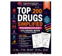 TOP 200 DRUGS SIMPLIFIED: Pharmacology Coloring Book & Study Guide: 250-page visual learning edition with original memory cues, high-yield reviews, ... prompts, and black-and-white illustrations.