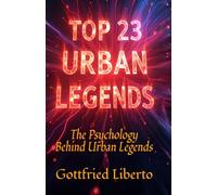 Top 23 Urban Legends: The Psychology Behind Urban Legends (Dark Psychology)