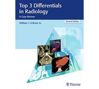 Top 3 Differentials in Radiology: A Case Review