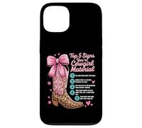 Top 5 Signs Your Cowgirl Material Funny Quote Country Girls Case for iPhone 13