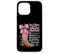 Top 5 Signs Your Cowgirl Material Funny Quote Country Girls Case for iPhone 13 Pro Max