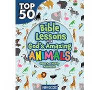 Top 50 Bible Lessons With God'S Amazing Animals