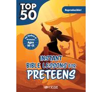 Top 50 Instant Bible Lessons for Preteens