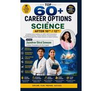 Top 60+ Career Options in Science After 10th/12th: Complete Career Guidance for CBSE, ICSE & State Board Students & Parents | Stream Selection, Entrance Exams, Career Roadmaps & 100+ Expert Answers
