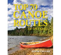 Top 70 Canoe Routes of Ontario