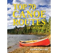 Top 70 Canoe Routes of Ontario
