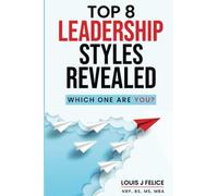 Top 8 Leadership Styles Revealed: Which one are you?