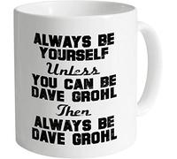 Top Banana Always be Yourself Unless You can be Dave Grohl, Then be Dave Grohl - Ceramic Photo Mug