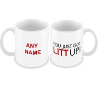 Top Banana Gifts Personalised 'You Just Got Litt Up' Coffee/Tea Funny Ceramic Joke Mug