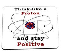 Top Banana Gifts Think Like a Proton, Stay Positive - Premium Quality Mouse Mat 24 x 19 cm #3