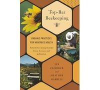 Top-bar Beekeeping: Organic Practices for Honeybee Health