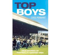 Top Boys: True Stories of Football's Hardest Men