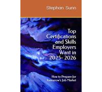 Top Certifications and Skills Employers Want in 2025- 2026: How to Prepare for Tomorrow’s Job Market