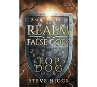 Top Dog: A Battle in Mostar (The Realm of False Gods)