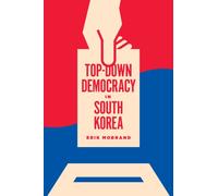 Top-Down Democracy in South Korea