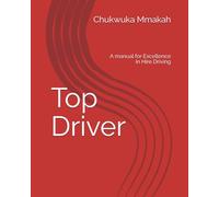 Top Driver: A manual for Excellence in Hire Driving
