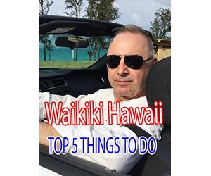 Top Five Things To Do In Waikiki Hawaii