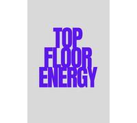 Top Floor Energy | Self-Discovery & Motivational Journal | 120 Lined pages: Climb Higher. Think Louder. Shine Harder. Win Daily.