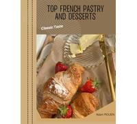 Top French Pastry and Desserts: Classic Taste