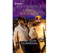 Top Gun Guardian (Harlequin Intrigue: Brothers in Arms)