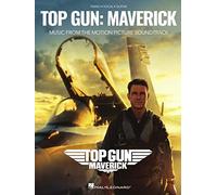 Top Gun: Maverick. Music from the Motion Picture Soundtrack Piano, Vocal and Guitar
