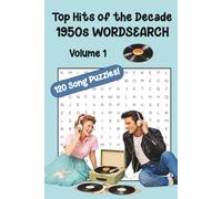 Top Hits of the Decade 1950s Wordsearch, Volume 1: A Nostalgic Reminder of the Songs that Defined the ‘50s | Engaging, Entertaining, and ... Teens (Top Hits of the Decades, Volume 1)