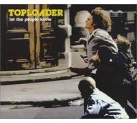 Top Loader - Let The People Know [Import]