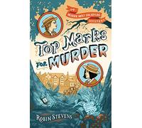 Top Marks for Murder – A Murder Most Unladylike Mystery