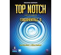 [(Top Notch Fundamentals B Split: Student Book with ActiveBook and Workbook: Fundamentals B with workbook)] [Author: Joan M. Saslow] published on (January, 2011)