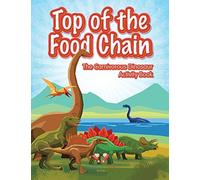 Top of the Food Chain: The Carnivorous Dinosaur Activity Book