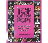 TOP OF THE POPS: THE LOST YEARS REDISCOVERED 1964-1975