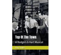 Top Of The Town: A Rodgers & Hart Musical