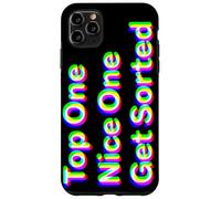 Top One, Nice One, Get Sorted Case for iPhone 11 Pro Max