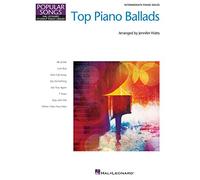 Top Piano Ballads: 8 Great Arrangements for Intermediate Piano Solo (Popular Songs)