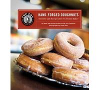 Top Pot Hand-Forged Doughnuts Secrets and Recipes for the Home Baker