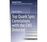 Top Quark Spin Correlations with the CMS Detector (Springer Theses)
