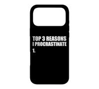Top Reasons I Procrastinate Funny Procrastinator List Joke Case for iPhone 17 Pro Max