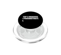 Top Reasons I Procrastinate Funny Procrastinator List Joke PopSockets PopGrip for MagSafe