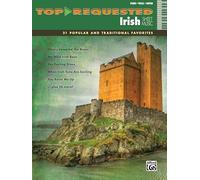 Top-Requested Irish Sheet Music: 21 Popular and Traditional Favorites (Piano/Vocal/Guitar) (Top-Requested Sheet Music)