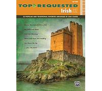 Top-Requested Irish Sheet Music: 23 Popular and Traditional Favorites (Easy Piano) (Top-Requested Sheet Music)