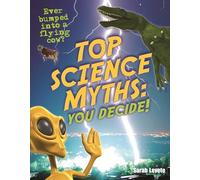 Top Science Myths: You Decide!: Age 9-10, Below Average Readers (White Wolves Non Fiction)